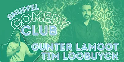 Gunter Lamoot & Tim Loobuyck ★ Snuffel Comedy Club