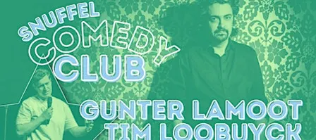 Gunter Lamoot & Tim Loobuyck ★ Snuffel Comedy Club