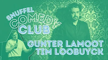 Gunter Lamoot & Tim Loobuyck ★ Snuffel Comedy Club