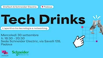 Tech Drinks @Schneider | Padova