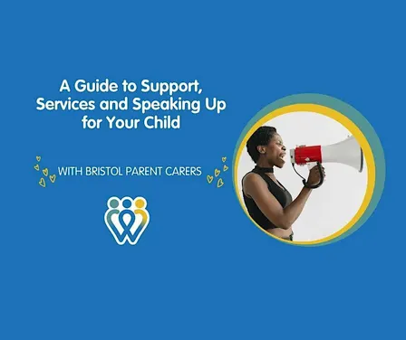 A guide to support, services and speaking up for your child