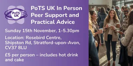 PoTS UK: In Person Peer Support and Practical Advice