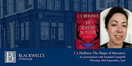 C L Hellisen: The Shape of Monsters
