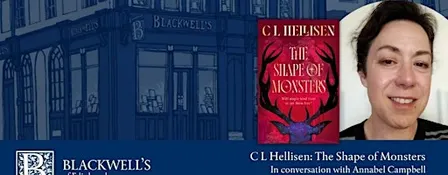 C L Hellisen: The Shape of Monsters