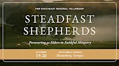 Steadfast Shepherds 2026: Persevering as Elders in Faithful Ministry