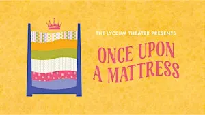 Once Upon a Mattress Oct 31 at 7:30