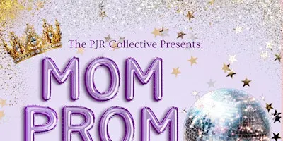Huntsville's 2026 Mom Prom: Benefitting The PJR Collective