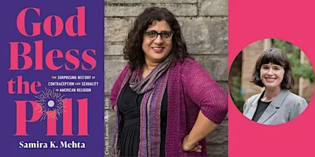 Samira K. Mehta -- "God Bless the Pill," with Phoebe Young