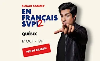 SUGAR SAMMY - QUÉBEC - EN FRANÇAIS