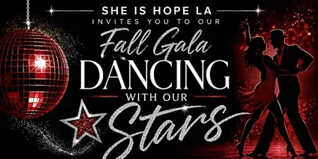SHE IS HOPE LA’s Fall FUNdraiser Gala “Dancing With Our Stars”