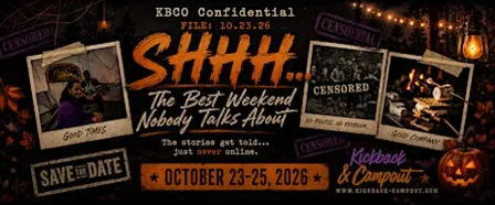 Kickback Campout: SHHH... THE BEST WEEKEND NOBODY TALKS ABOUT