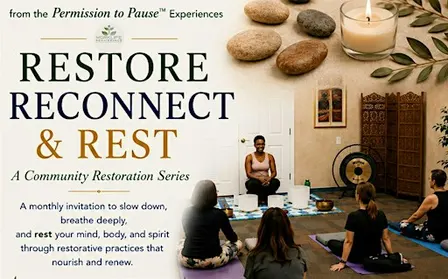Restore, Reconnect & Rest: A Community Restoration Series