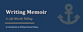 Special Guest Talk: Writing Memoir - A Life Worth Telling