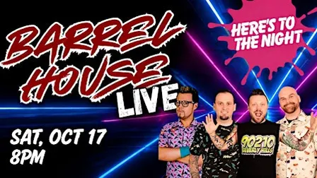 Here's To The Night at Barrel House Live!