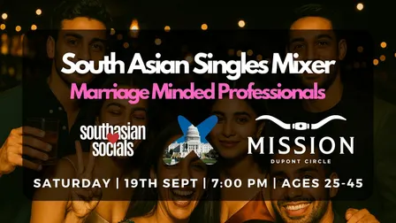South Asian Singles Mixer for Marriage-Minded Professionals | Ages 25-45