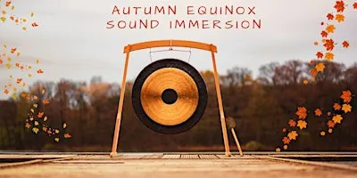 Autumn Equinox Sound Immersion