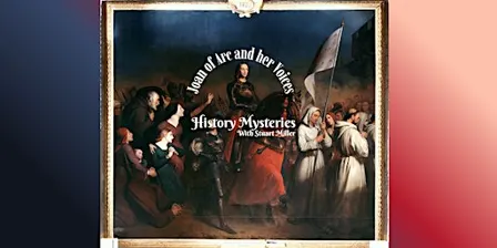 History Mysteries: Joan of Arc and her Voices
