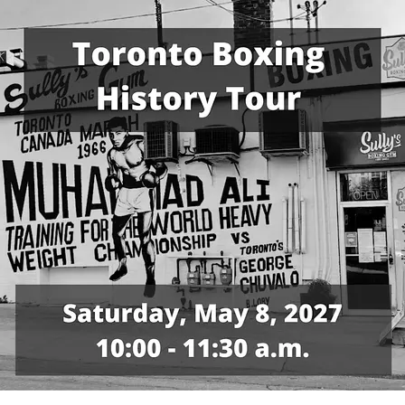 ExperienceTO: Toronto Boxing History Tour