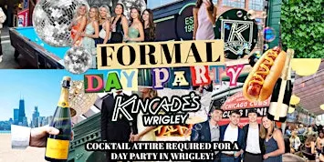 Formal Day Party at Kincade's: Cocktail Attire, Hot Dogs & Day Drinking