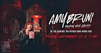 Walking with Ghosts: Real Life Hauntings with Amy Bruni