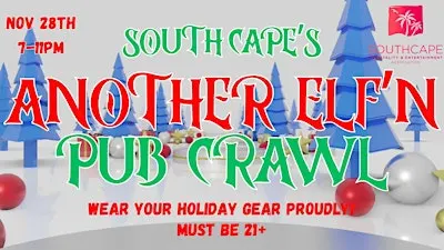 2026 South Cape "Another Elf'n Pub Crawl"