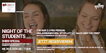 NIGHT OF THE STUDENTS DHBW SPEZIAL, MITTWOCH, 30.9.2026 AB 17 UHR