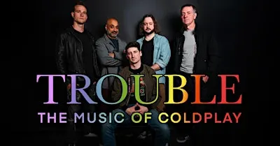 Trouble – The Music of Coldplay