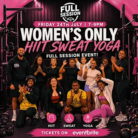 WOMEN’S ONLY FULL SESSION - HIIT/SWEAT/YOGA