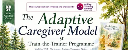 The Adaptive Caregiver Model - Train the Trainer