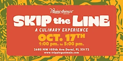SKIP THE LINE '26: A TRIPPING ANIMALS CULINARY EXPERIENCE