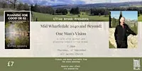 Mid Wharfedale and Beyond Talk with Clive Brook
