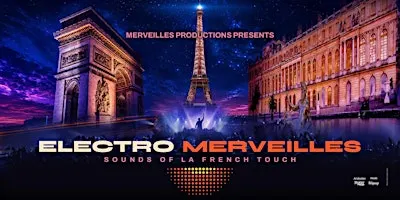 ELECTRO MERVEILLES : SOUNDS OF LA FRENCH TOUCH | TCHAMI & TIGERLILY