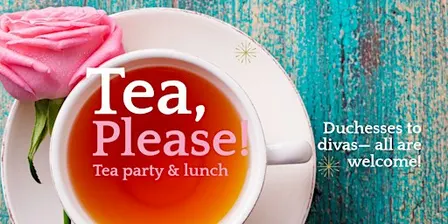 Tea, Please! Tea Party Lunch