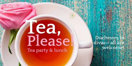 Tea, Please! Tea Party Lunch