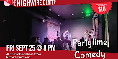 Partytime Comedy: Improv Comedy at the Highwire Center!