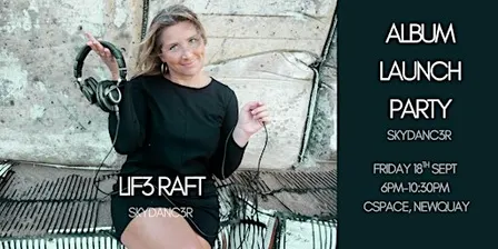 SKYDANC3R  LIF3 RAFT ALBUM LAUNCH PARTY