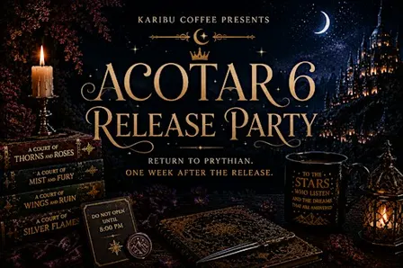 ACOTAR 6 Release Party
