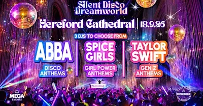 Silent Disco Dreamworld inside Hereford Cathedral - Friday 18th September