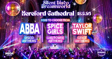 Silent Disco Dreamworld inside Hereford Cathedral - Friday 18th September