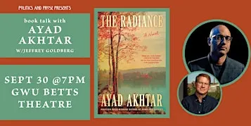 Ayad Akhtar — The Radiance - with Jeffrey Goldberg — at Betts Theater