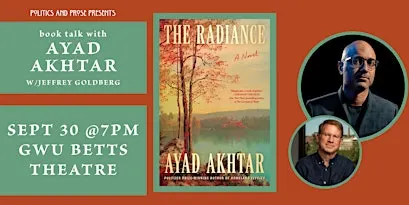 [NOW AT P&P UNION MARKET]Ayad Akhtar — The Radiance - with Jeffrey Goldberg