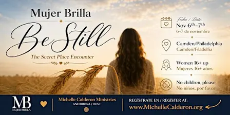 MUJER BRILLA “BE STILL” -The Secret Place Encounter