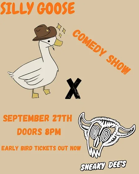 Silly Goose x Sneaky Dee's Comedy Show