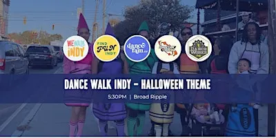 Dance Walk Indy | Broad Ripple (Halloween Theme)