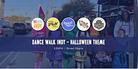 Dance Walk Indy | Broad Ripple (Halloween Theme)