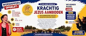 Module profetische lofprijs en aanbidding Assen aug-sept-okt 2026