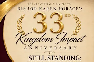 33rd Kingdom Impact Anniversary Honoring Bishop Karen Horace