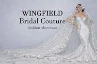 WINGFIELD Bridal Couture Fashion Showcase
