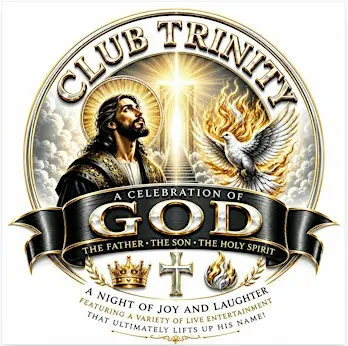 Our Gatherings proudly presents the premier of... CLUB TRINITY!
