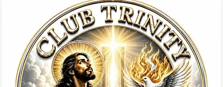 Our Gatherings proudly presents the premier of... CLUB TRINITY!